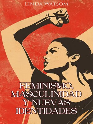 cover image of Feminismo, Masculinidad y Nuevas Identidades